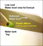 If you don\'t have a tank monitor use a plastic mirror to view your water level