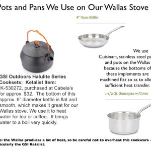 Media 'Pots and Pans we use on our Wallas Stove' in album 'The cabin, shown with the bulkhead removed in Les' photo on Facebook, in our view is quite large.  One could argue that it is really 7' 7" long, and the 5' 9" berth extends out 18" into the cabin, which allows a person to sit on the berth while visiting with three other people in the cabin, as well as allowing easy access to the portable toilet under the center cushion.  Of course, when the left, rear cushions are put into place, the berth extends to a total length of 7', reducing the floor space in the cabin at night.  Visually however, the cabin still looks 7' 7"' long.  That's the genius of this design.  Please notice, too, the width of the floor in front of the dinette and galley:  it is wide enough for two people to easily pass one another, which we feel is an important feature for living comfortably in a small boat.'