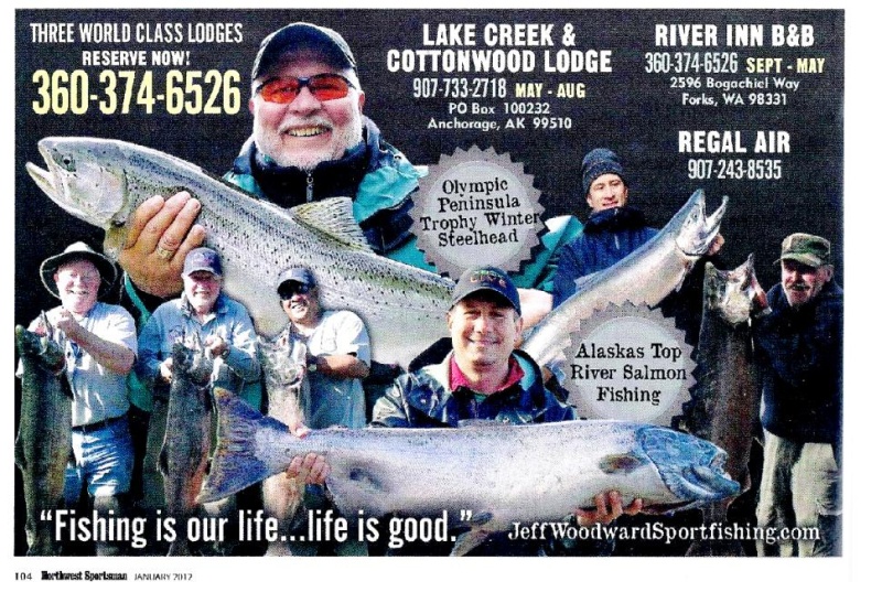 Advertisement in Northwest Sportsman Magazine, January 2012.  The gentleman in the middle was my wife's cousin Bill.  A great fisherman and great adventurer.  RIP Bill.
If you didn't notice, that's me in the middle of the picture, the 3rd person on the right of the three people together.
